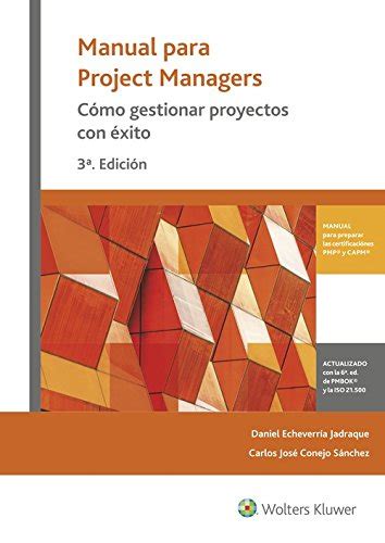 Manual para project managers 3 ª Edición Cómo gestionar proyectos