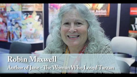 Robin Maxwell Author Of Jane The Woman Who Loved Tarzan Interviewed
