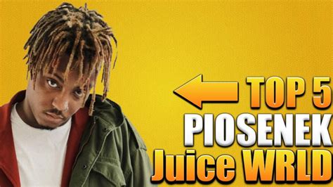 Top 5 Piosenek Juice Wrld Youtube