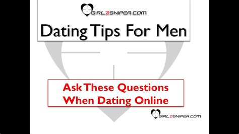 dating tips for men ask these questions when online dating youtube