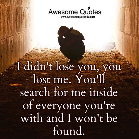 I Didnt Lose You You Lost Me You Lost Me Funny Dating Quotes Best