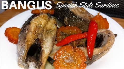 How To Cook Bangus Spanish Style Sardines The Easy Way Lutong Bahay Youtube