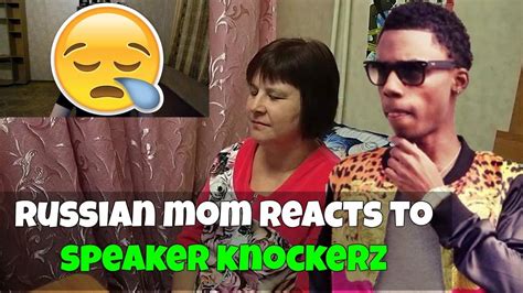 Russian Mom Reacts To Speaker Knockerz Reaction Youtube