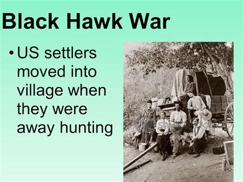 The Black Hawk War Began April 6 1832 Black Hawk War Hawk