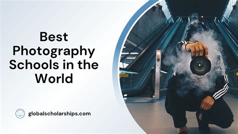 7 Best Photography Schools In The World Global Scholarships