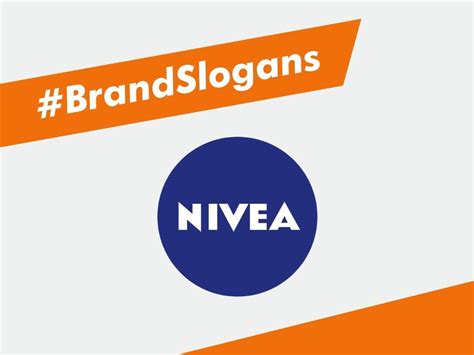 List Of 75 Best Nivea Brand Slogans