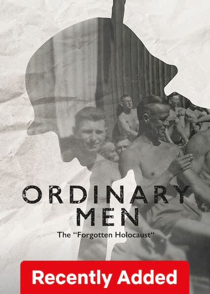 Is Ordinary Men The Forgotten Holocaust On Netflix In Australia Where To Watch The