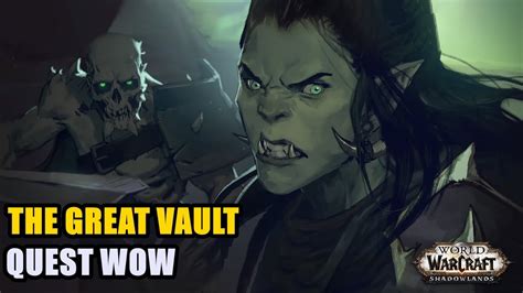 The Great Vault Quest Wow Youtube