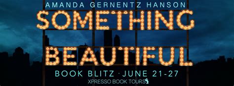 Book Blitz Something Beautiful By Amanda Gernentz Hanson A