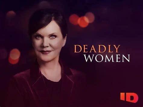 All About The Latest Season Of Deadly Women Buddytv
