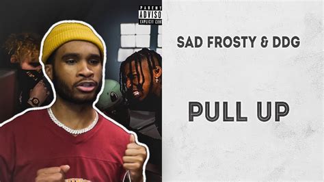 Sad Frosty X Ddg Pull Up Official Music Video Reaction Video