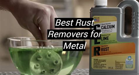Top 5 Best Rust Removers For Metal May 2024 Review Metalprofy