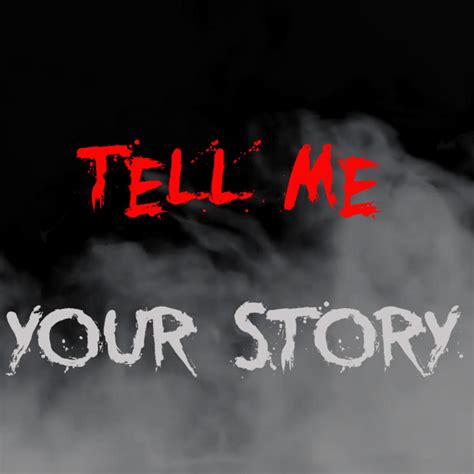 Tell Me Your Story Podcast Tell Me Your Story Listen Notes