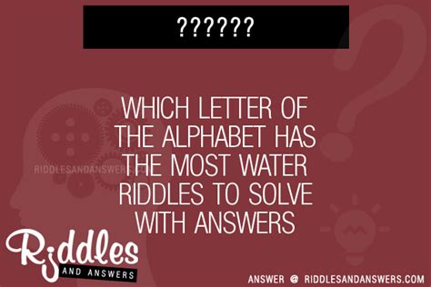 30 Which Letter Of The Alphabet Has The Most Water Riddles With