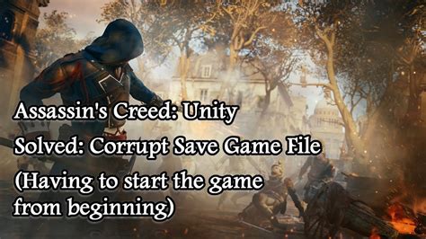 Solved Assassin S Creed Unity Corrupt Save Game File Fix YouTube