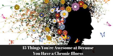 15 Things Youre Awesome At Because You Have A Chronic Illness The Mighty