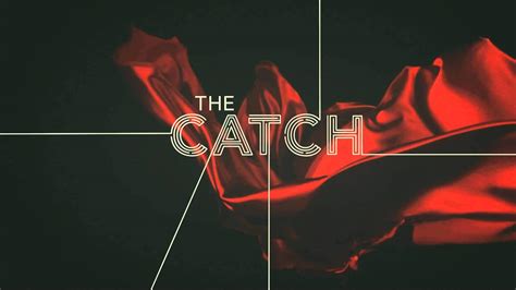 The Catch Tv Serie 2016 2017 Serienytt