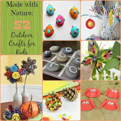 Made With Nature 52 Outdoor Crafts For Kids