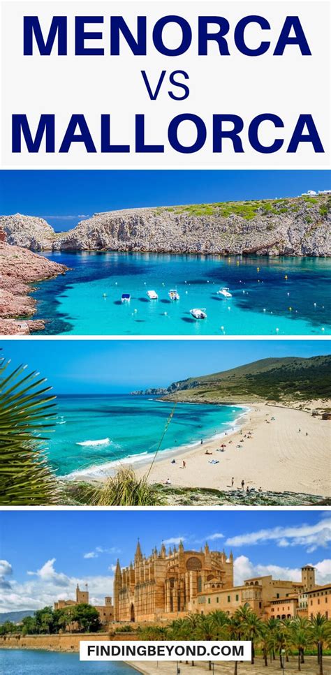 Menorca Or Mallorca Which Island Is Best For You Finding Beyond