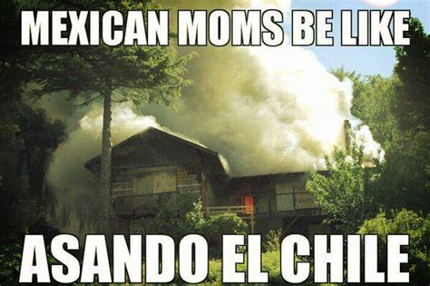 So Mexican Mexican Moms Be Like 3