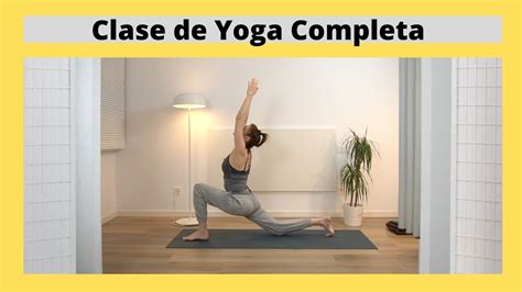 Clase De Yoga Completa Para Principiantes 😊⭐ Youtube