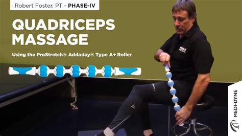 Quadriceps Massage Using The Prostretch Addaday Type A Stick Massage Roller Youtube