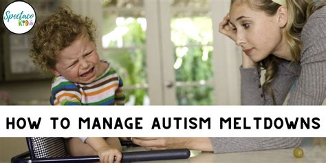 How To Manage Autism Meltdowns Spectacokids