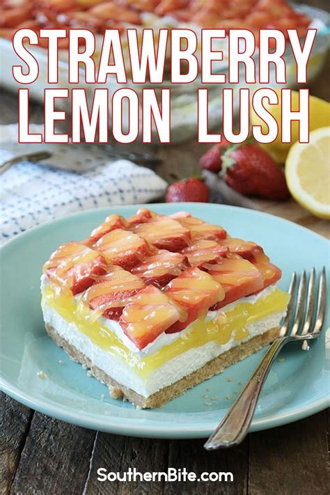Strawberry Lemon Lush Recipe Favorite Dessert Recipes Strawberry Lemon Desserts