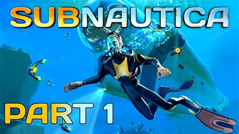 Subnautica Gameplay Walkthrough Part 1 Full Game Youtube