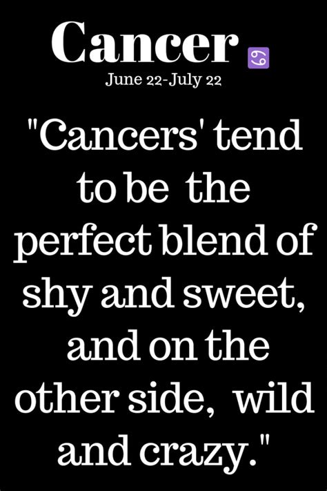 Cancers Tend To Be The Perfect Blend Of Shy And Sweet And On The