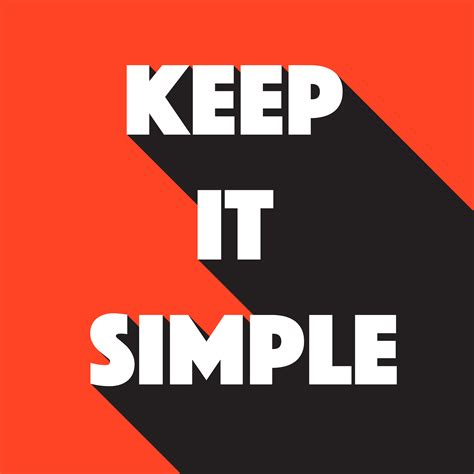Keep It Simple Vector 268225 Vector Art At Vecteezy