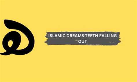 Islamic Dreams Teeth Falling Out Surah Mariyam