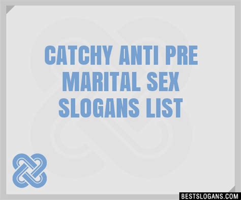 100 catchy anti pre marital sex slogans 2024 generator phrases and taglines