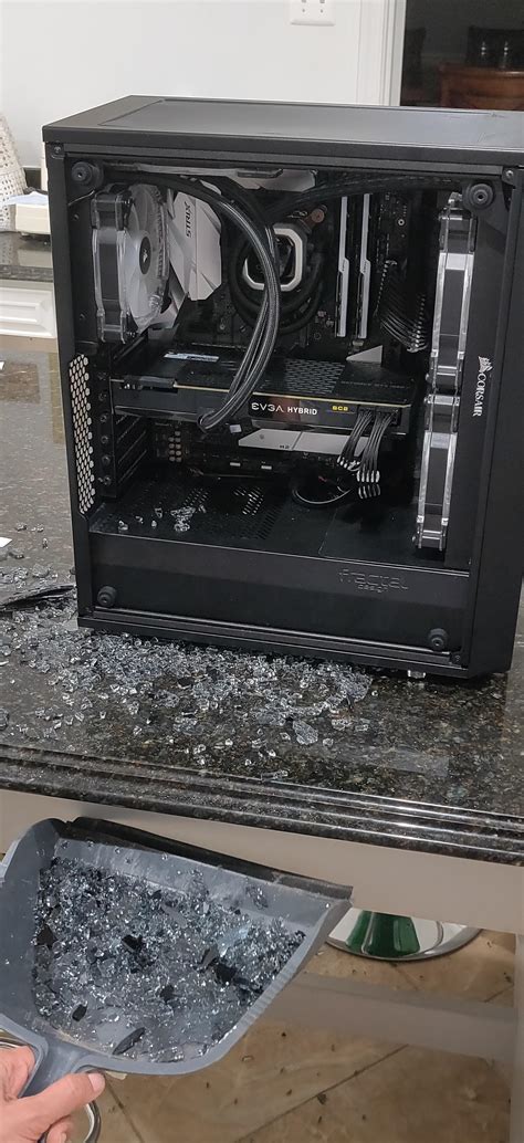 My Computer Cases Glass Panel Just Shattered In My Hands R