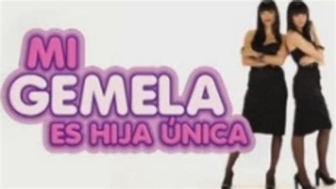 Mi Gemela Es Hija única Las Gemelas A Punto De Ser Descubiertas Tv Episode 2008 Imdb