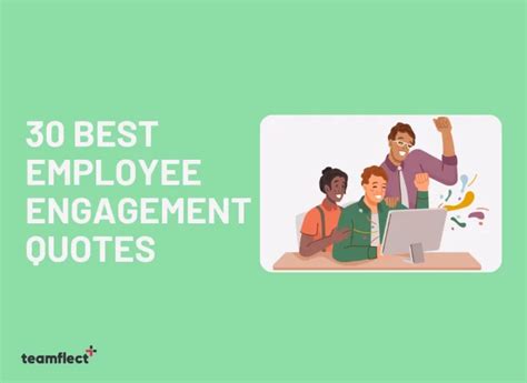 30 Best Employee Engagement Quotes To Motivate Your Employees