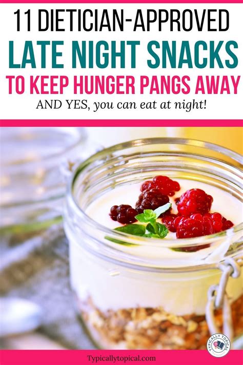 11 Dietician Approved Healthy Late Night Snacks Typically Topical In