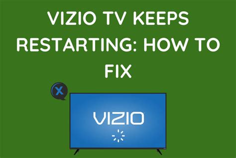 Vizio Tv Keeps Restarting How To Fix 2023 Blinqblinq
