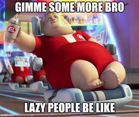 Lazy People Imgflip