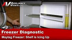 Whirlpool & Maytag Freezer Diagnostic - Shelf is Icing Up and not cooling properly - DF12H