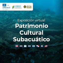 El Patrimonio cultural subacuático Portal del SICA