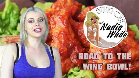 Eating Out With Nadia White Episode Road To The Wing Bowl Youtube