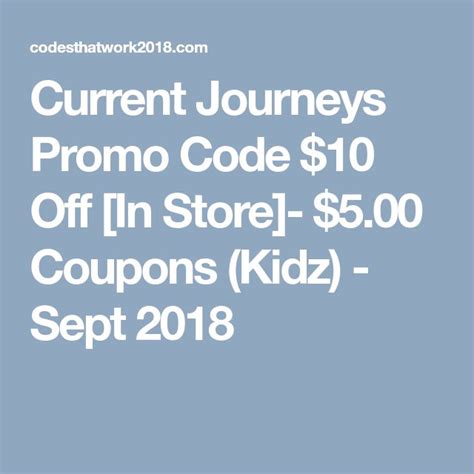 Current Journeys Promo Code 10 Off In Store 500 Coupons Kidz