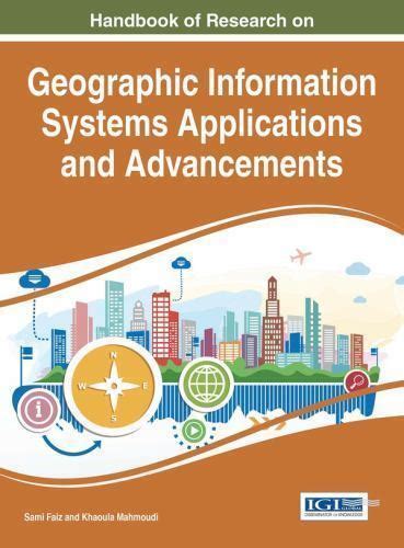 Advances In Geospatial Technologies Handbook Of Research On Geographic