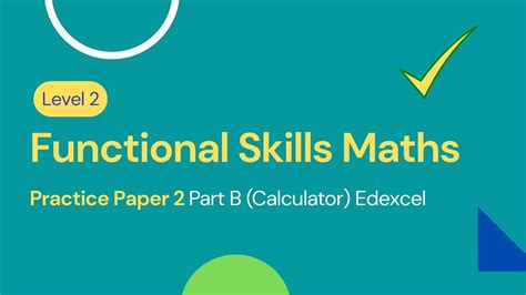 Level 2 Functional Skills Maths Practice Paper 2 Part B Calculator