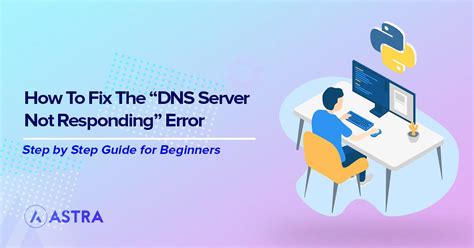 How To Fix Dns Server Not Responding Errors Mac Windows