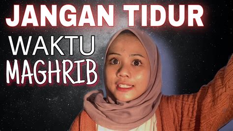 Kali salat muslim di kuantan hari ini, fajr, dhuhr, asr, maghrib & isha'a. JANGAN TIDUR WAKTU MAGHRIB! - YouTube