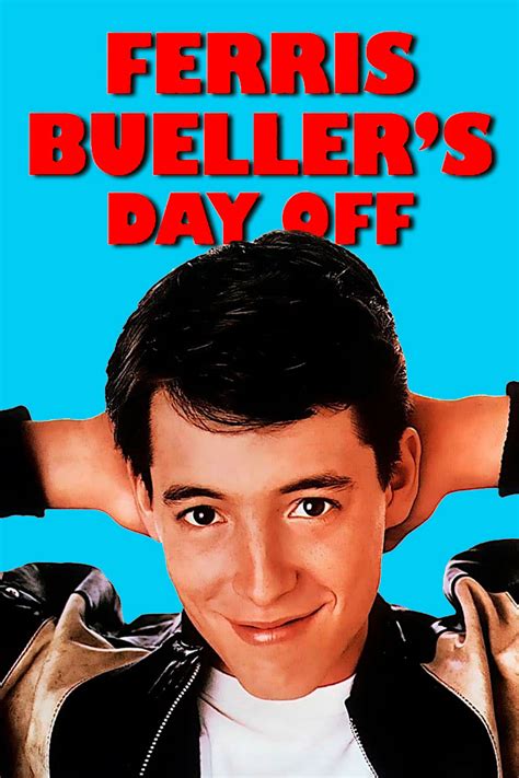 Ferris Buellers Day Off 1986 Posters — The Movie Database Tmdb
