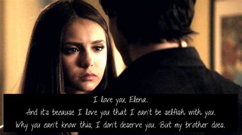 A great memorable quote from the the vampire diaries , season 5 show on quotes.net. Tvd Love Quotes. QuotesGram