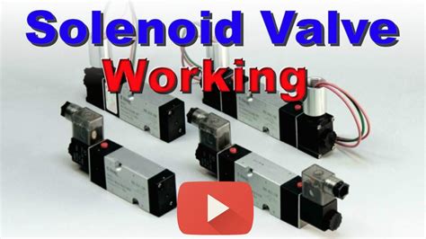 Solenoid Valve Working Principle Explained In Detail Youtube